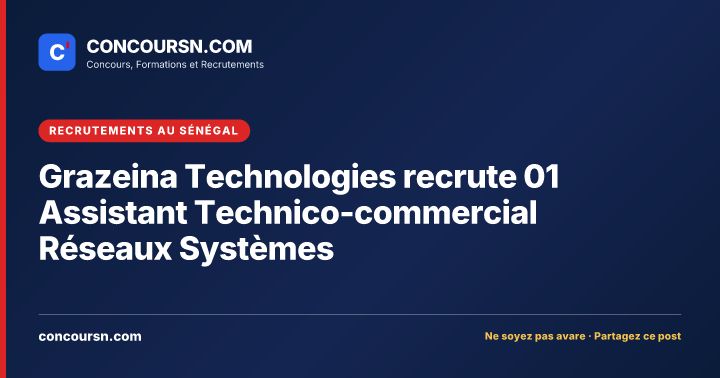 Illustration de l’article : Grazeina Technologies recrute 01 Assistant Technico-commercial Réseaux Systèmes