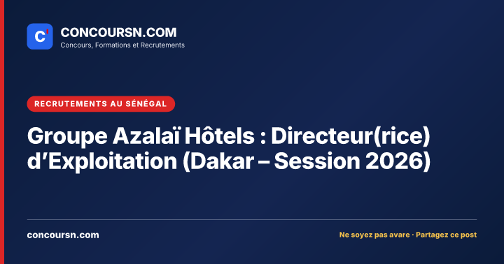 Illustration de l’article : Groupe Azalaï Hôtels : Directeur(rice) d’Exploitation (Dakar – Session 2026)