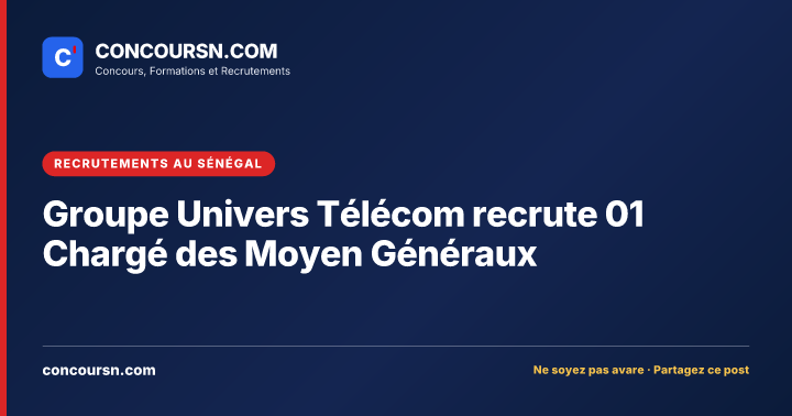 Illustration de l’article : Groupe Univers Télécom recrute 01 Chargé des Moyen Généraux