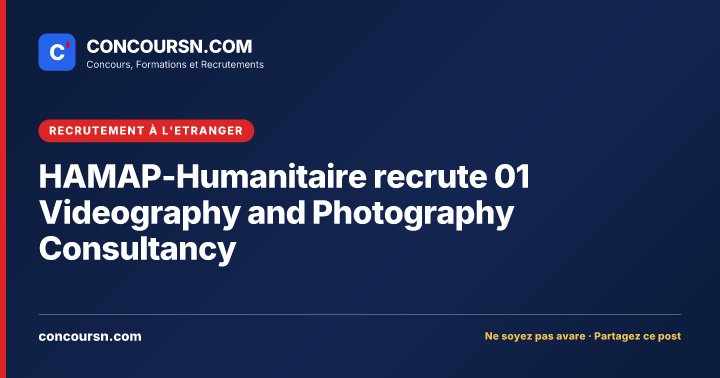 Illustration de l’article : HAMAP-Humanitaire recrute 01 Videography and Photography Consultancy