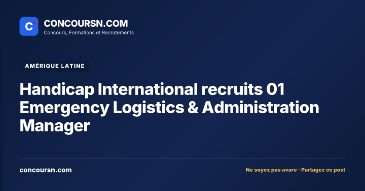Handicap International recruits 01 Emergency Logistics & Administration Manager
