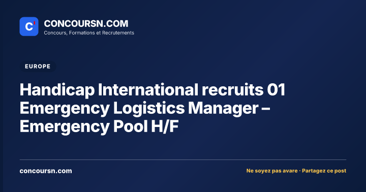 Illustration de l’article : Handicap International recruits 01 Emergency Logistics Manager – Emergency Pool H/F