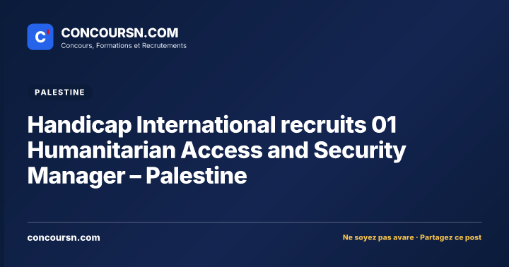 Illustration de l’article : Handicap International recruits 01 Humanitarian Access and Security Manager – Palestine