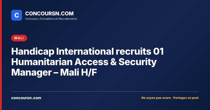 Illustration de l’article : Handicap International recruits 01 Humanitarian Access & Security Manager – Mali H/F
