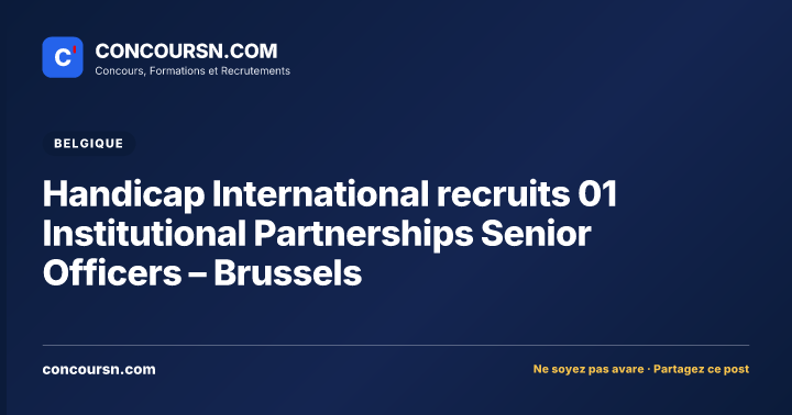 Illustration de l’article : Handicap International recruits 01 Institutional Partnerships Senior Officers – Brussels