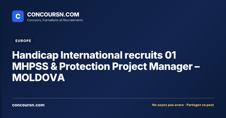 Illustration de l’article : Handicap International recruits 01 MHPSS & Protection Project Manager – MOLDOVA