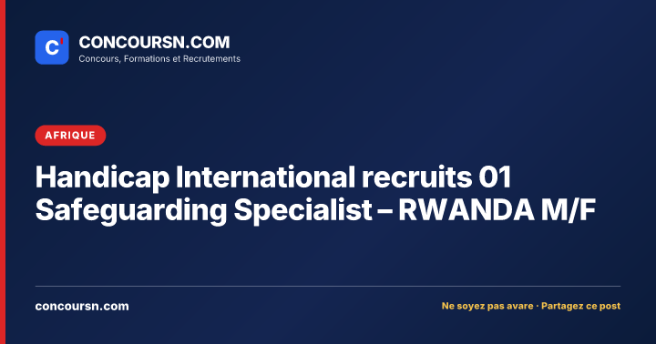 Illustration de l’article : Handicap International recruits 01 Safeguarding Specialist – RWANDA M/F