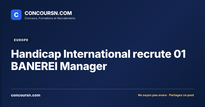 Illustration de l’article : Handicap International recrute 01 BANEREI Manager