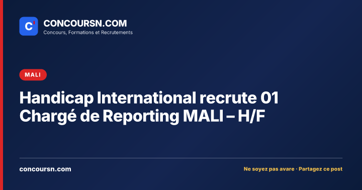 Illustration de l’article : Handicap International recrute 01 Chargé de Reporting MALI – H/F