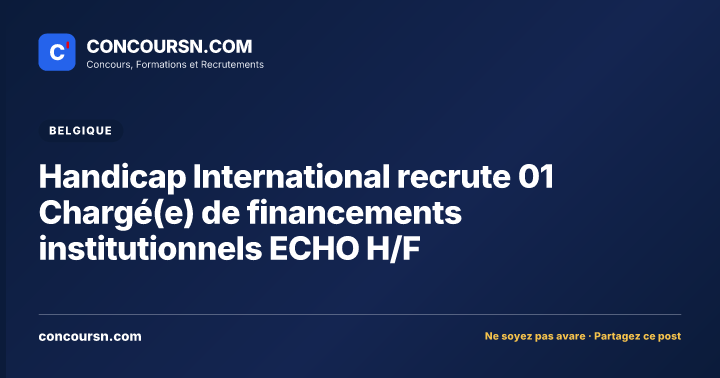 Illustration de l’article : Handicap International recrute 01 Chargé(e) de financements institutionnels ECHO H/F