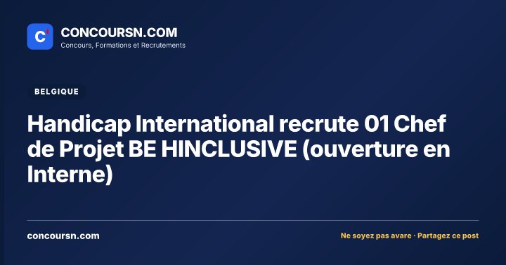Illustration de l’article : Handicap International recrute 01 Chef de Projet BE HINCLUSIVE (ouverture en Interne)