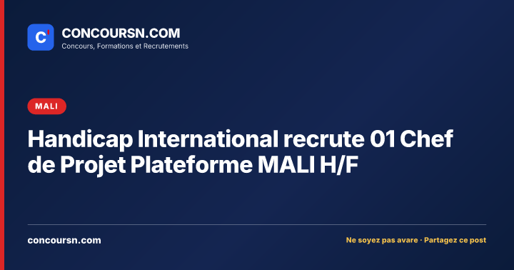 Illustration de l’article : Handicap International recrute 01 Chef de Projet Plateforme MALI H/F