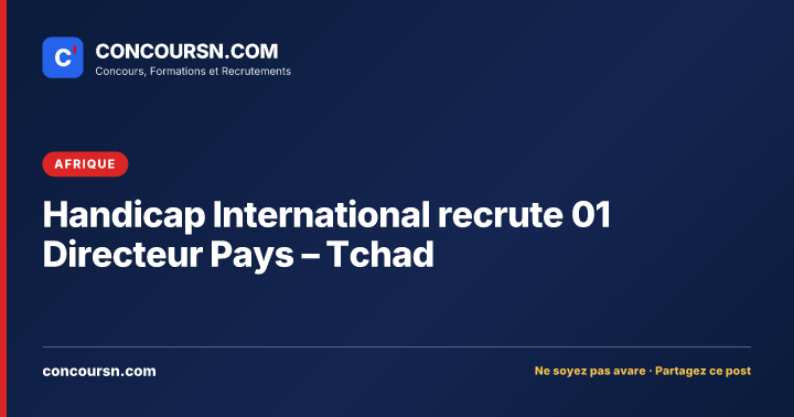 Illustration de l’article : Handicap International recrute 01 Directeur Pays – Tchad