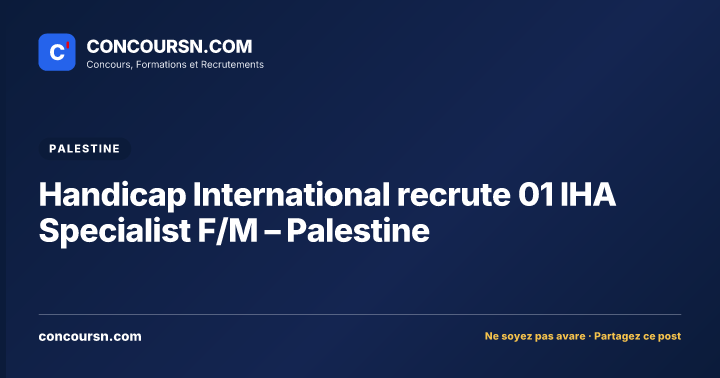 Illustration de l’article : Handicap International recrute 01 IHA Specialist F/M – Palestine