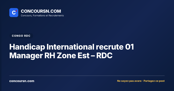 Illustration de l’article : Handicap International recrute 01 Manager RH Zone Est – RDC
