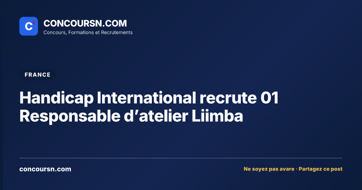Illustration de l’article : Handicap International recrute 01 Responsable d’atelier Liimba
