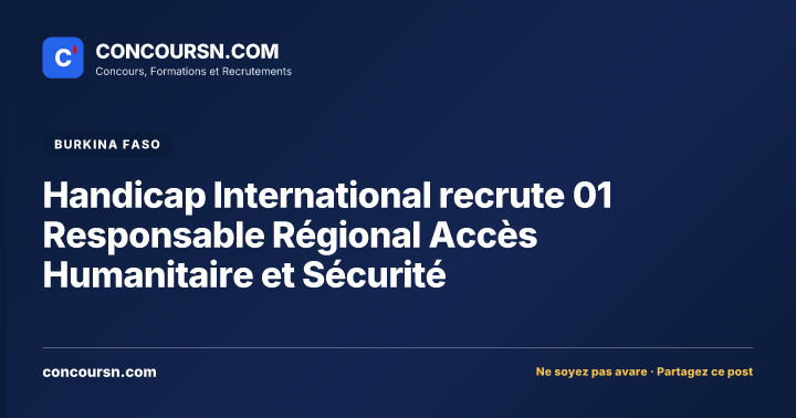 Illustration de l’article : Handicap International recrute 01 Responsable Régional Accès Humanitaire et Sécurité