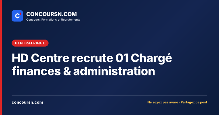 Illustration de l’article : HD Centre recrute 01 Chargé finances & administration