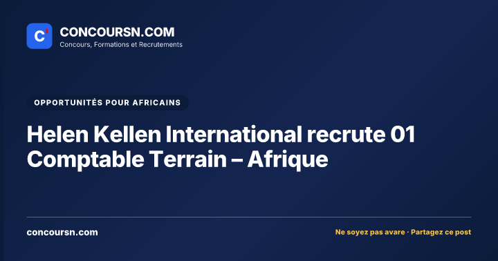 Helen Kellen International recrute 01 Comptable Terrain – Afrique