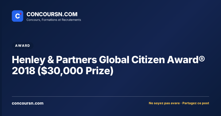 Illustration de l’article : Henley & Partners Global Citizen Award® 2018 ($30,000 Prize)