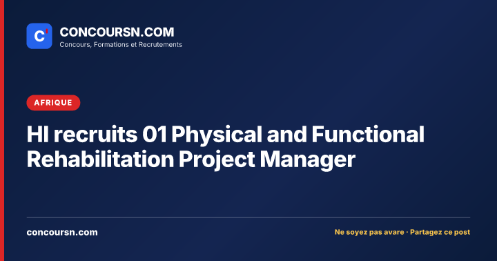Illustration de l’article : HI recruits 01 Physical and Functional Rehabilitation Project Manager