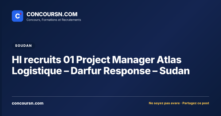 Illustration de l’article : HI recruits 01 Project Manager Atlas Logistique – Darfur Response – Sudan