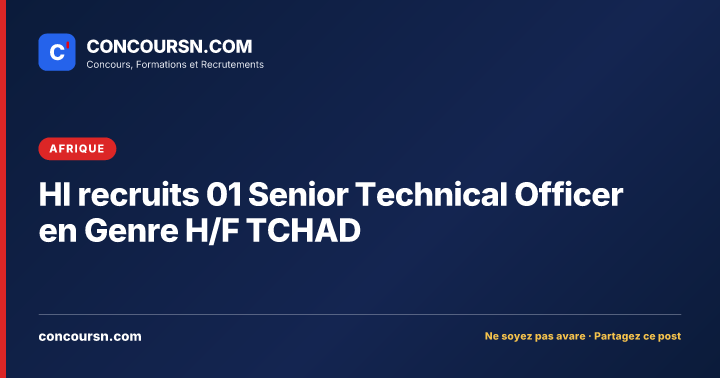 Illustration de l’article : HI recruits 01 Senior Technical Officer en Genre H/F TCHAD