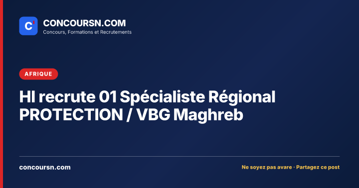 Illustration de l’article : HI recrute 01 Spécialiste Régional PROTECTION / VBG Maghreb