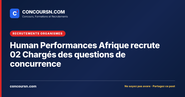 Human Performances Afrique recrute 02 Chargés des questions de concurrence