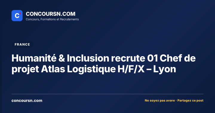 Illustration de l’article : Humanité & Inclusion recrute 01 Chef de projet Atlas Logistique H/F/X – Lyon