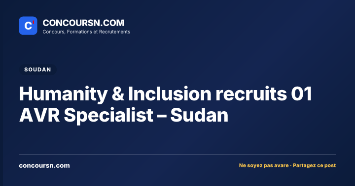 Illustration de l’article : Humanity & Inclusion recruits 01 AVR Specialist – Sudan