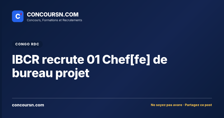 IBCR recrute 01 Chef[fe] de bureau projet