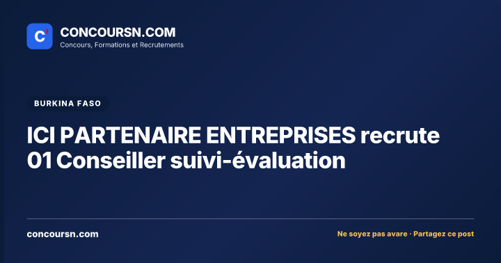 ICI PARTENAIRE ENTREPRISES recrute 01 Conseiller suivi-évaluation