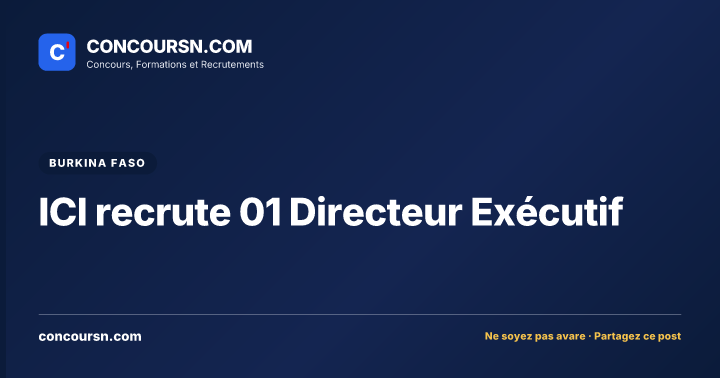 Illustration de l’article : ICI recrute 01 Directeur Exécutif