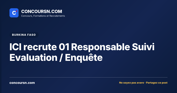 Illustration de l’article : ICI recrute 01 Responsable Suivi Evaluation / Enquête