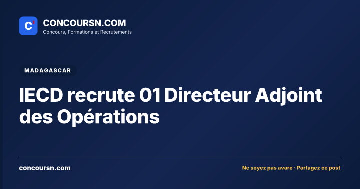 IECD recrute 01 Directeur Adjoint des Opérations