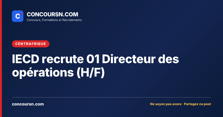 IECD recrute 01 Directeur des opérations (H/F)