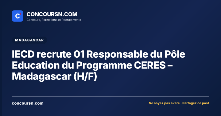 Illustration de l’article : IECD recrute 01 Responsable du Pôle Education du Programme CERES – Madagascar (H/F)