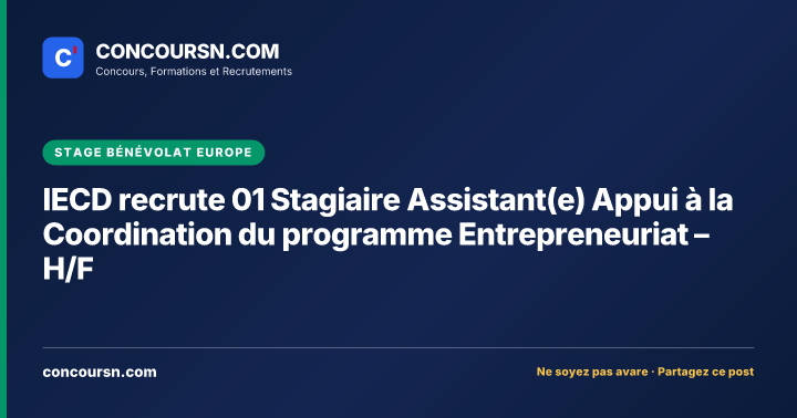 Illustration de l’article : IECD recrute 01 Stagiaire Assistant(e) Appui à la Coordination du programme Entrepreneuriat – H/F