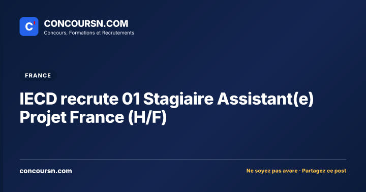 Illustration de l’article : IECD recrute 01 Stagiaire Assistant(e) Projet France (H/F)
