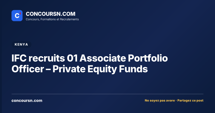 IFC recruits 01 Associate Portfolio Officer – Private Equity Funds