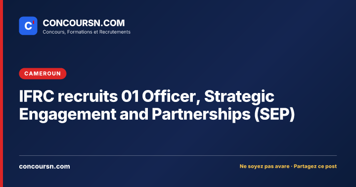 IFRC recruits 01 Officer, Strategic Engagement and Partnerships (SEP)