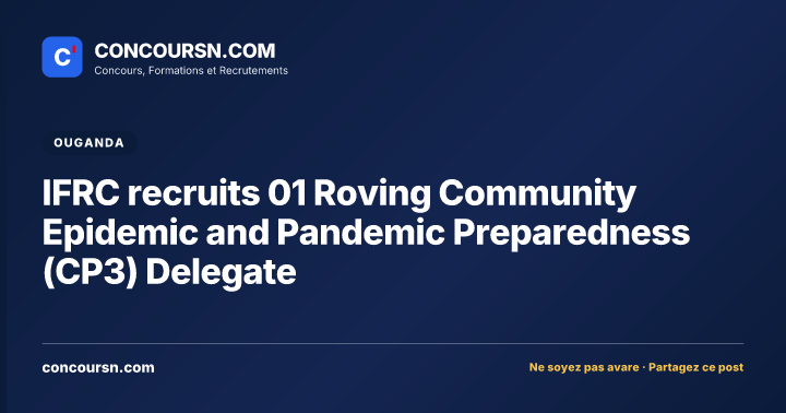 IFRC recruits 01 Roving Community Epidemic and Pandemic Preparedness (CP3) Delegate