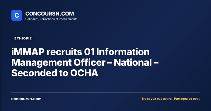 Illustration de l’article : iMMAP recruits 01 Information Management Officer – National – Seconded to OCHA