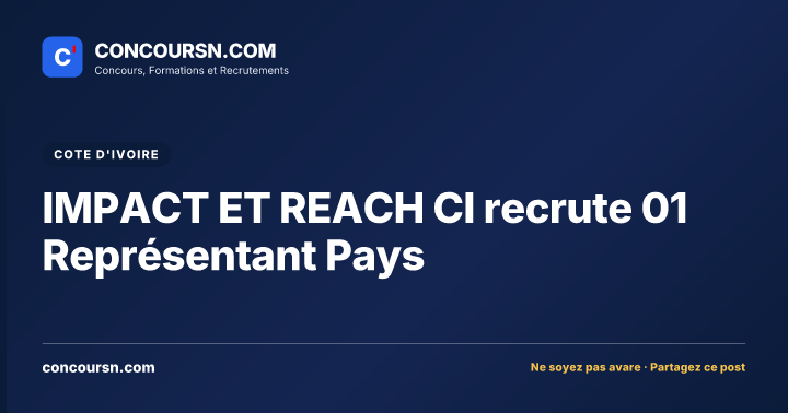 Illustration de l’article : IMPACT ET REACH CI recrute 01 Représentant Pays