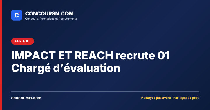 Illustration de l’article : IMPACT ET REACH recrute 01 Chargé d’évaluation