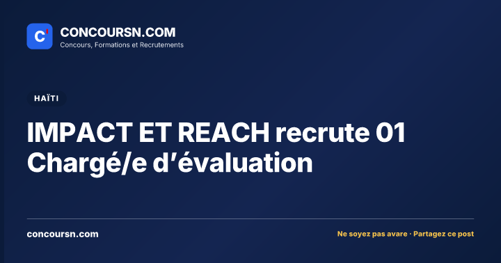 IMPACT ET REACH recrute 01 Chargé/e d’évaluation