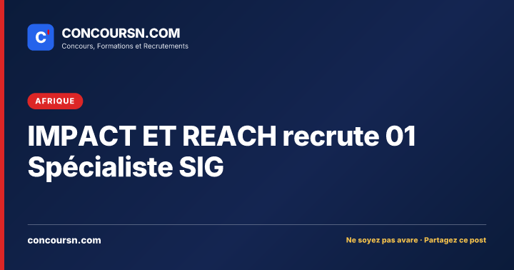 Illustration de l’article : IMPACT ET REACH recrute 01 Spécialiste SIG