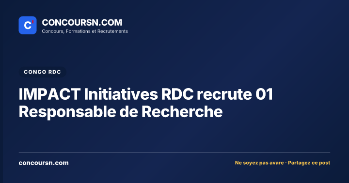 Illustration de l’article : IMPACT Initiatives RDC recrute 01 Responsable de Recherche