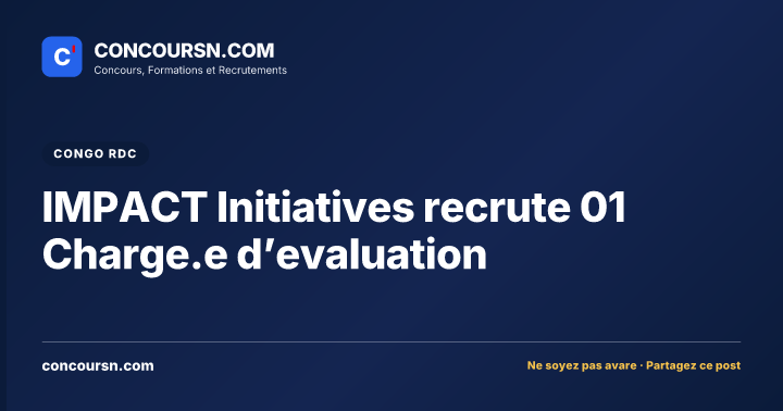 IMPACT Initiatives recrute 01 Charge.e d’evaluation